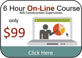 MA Construction Supervisor License 6 Hour On-Line Course only $99